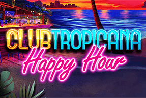 Club Tropicana – Happy Hour